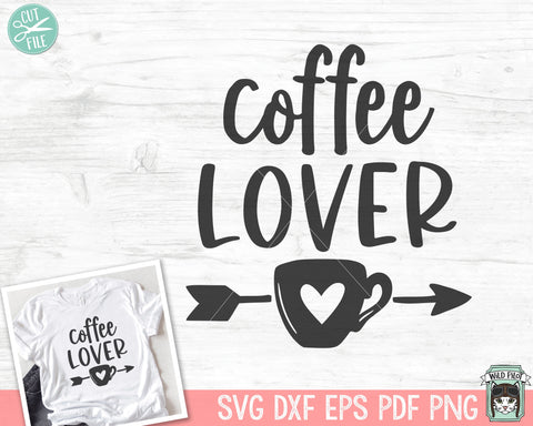 Coffee Lover SVG, Valentines Day Coffee SVG, Love Coffee SVG, Coffee svg file, Coffee png, Coffee Lover png file, Coffee Cup Heart Arrow SVG Wild Pilot 