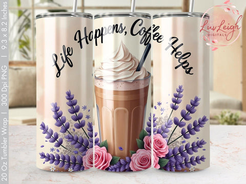 Coffee lover Tumbler Wrap, Life happens Coffee helps PNG Sublimation Luvleigh Digitals 