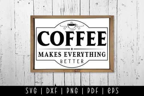 Coffee Makes Everything Better, Vintage Coffee Sign SVG SVG CraftLabSVG 