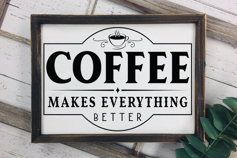 Coffee Makes Everything Better, Vintage Coffee Sign SVG SVG CraftLabSVG 