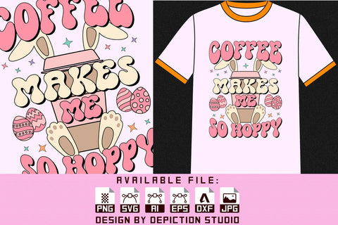 Coffee Makes Me So Hoppy T-Shirt, Easter Day Coffee Shirt, Bunny Coffee T-Shirt Print Template Sketch DESIGN Depiction Studio 