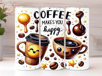 Coffee Makes You Happy 20oz Tumbler Png, Straight & Tapered Tumbler Png, Coffee Love Tumbler Png, Digital Download PNG Sublimation Lara' s Designs 