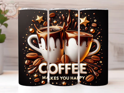 Coffee Makes You Happy 20oz Tumbler Png, Straight & Tapered Tumbler Png, Coffee Love Tumbler Png, Digital Download PNG Sublimation Lara' s Designs 