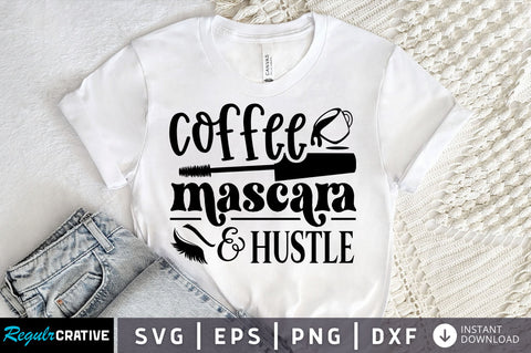 Coffee mascara & hustle SVG design SVG Regulrcrative 