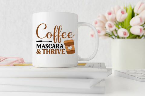 Coffee Mascara & Thrive SVG Design SVG Designangry 