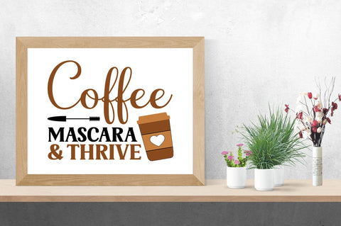 Coffee Mascara & Thrive SVG Design SVG Designangry 