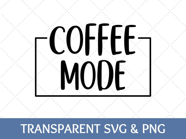 Coffee Mode SVG SVG Paige Cole Studio 