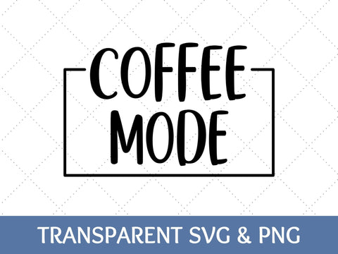 Coffee Mode SVG SVG Paige Cole Studio 
