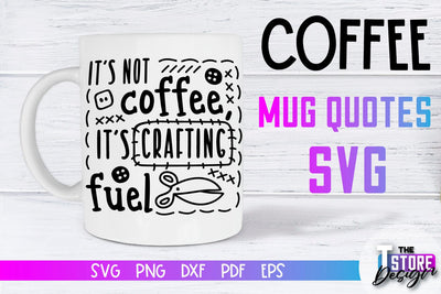 Coffee Mug Quotes SVG | Coffee SVG | Funny Quotes SVG SVG The T Store Design 