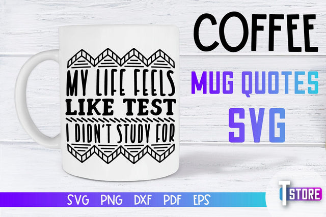 Coffee Mug Quotes SVG | Coffee SVG | Funny Quotes SVG SVG The T Store Design 