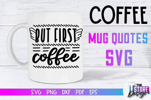 Coffee Mug Quotes SVG | Coffee SVG | Funny Quotes SVG SVG The T Store Design 