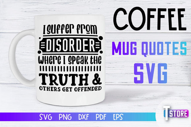 Coffee Mug Quotes SVG | Coffee SVG | Funny Quotes SVG SVG The T Store Design 