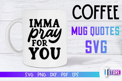 Coffee Mug Quotes SVG | Coffee SVG | Funny Quotes SVG SVG The T Store Design 