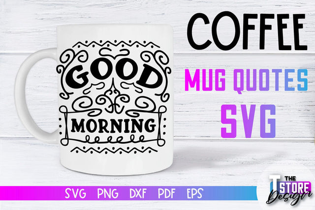 Coffee Mug Quotes SVG | Coffee SVG | Funny Quotes SVG SVG The T Store Design 