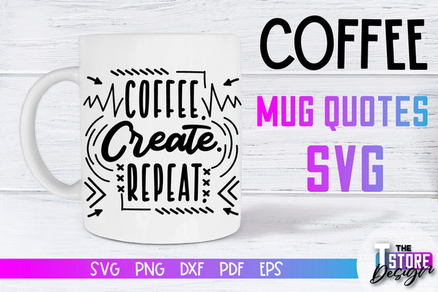 Coffee Mug Quotes SVG | Coffee SVG | Funny Quotes SVG SVG The T Store Design 