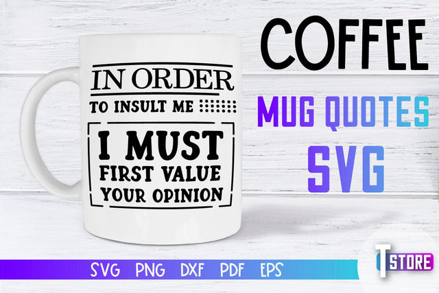 Coffee Mug Quotes SVG | Coffee SVG | Funny Quotes SVG SVG The T Store Design 