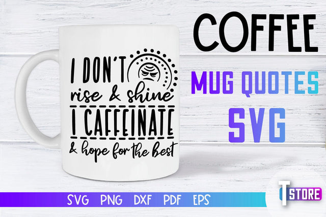 Coffee Mug Quotes SVG | Coffee SVG | Funny Quotes SVG SVG The T Store Design 