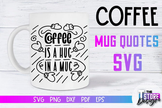 Coffee Mug Quotes SVG | Coffee SVG | Funny Quotes SVG SVG The T Store Design 