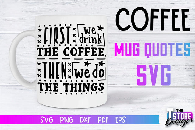 Coffee Mug Quotes SVG | Coffee SVG | Funny Quotes SVG SVG The T Store Design 