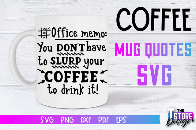 Coffee Mug Quotes SVG | Coffee SVG | Funny Quotes SVG SVG The T Store Design 
