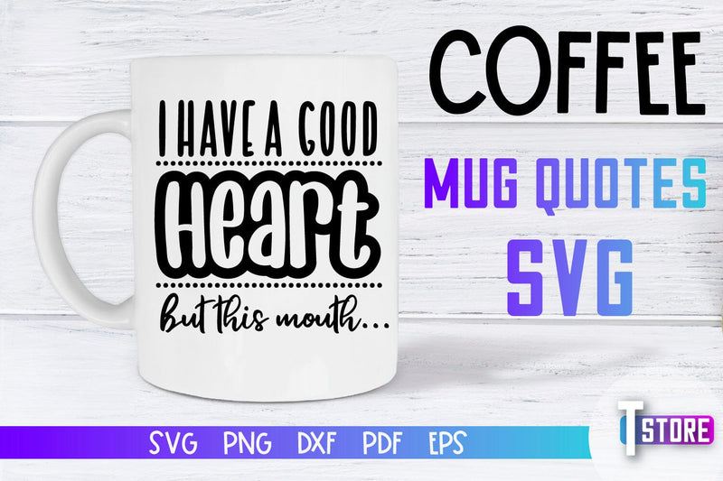 Coffee Mug Quotes SVG | Coffee SVG | Funny Quotes SVG SVG The T Store Design 