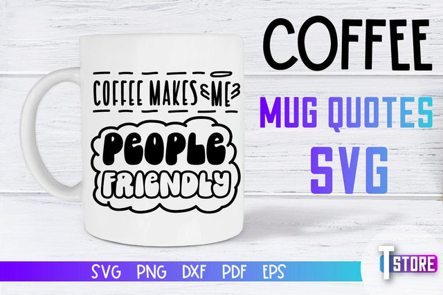 Coffee Mug Quotes SVG | Coffee SVG | Funny Quotes SVG SVG The T Store Design 