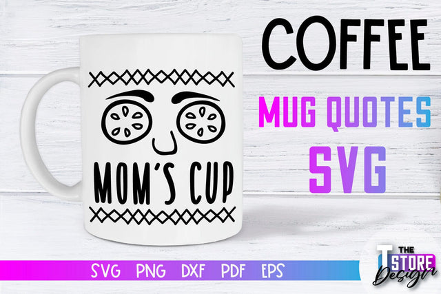 Coffee Mug Quotes SVG | Coffee SVG | Funny Quotes SVG SVG The T Store Design 