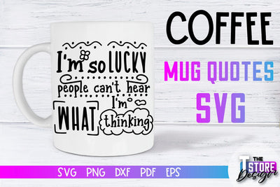 Coffee Mug Quotes SVG | Coffee SVG | Funny Quotes SVG SVG The T Store Design 