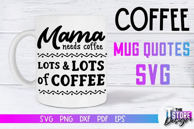 Coffee Mug Quotes SVG | Coffee SVG | Funny Quotes SVG SVG The T Store Design 