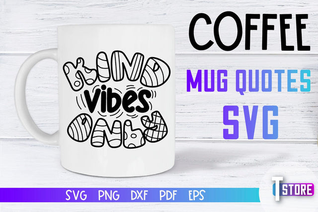 Coffee Mug Quotes SVG | Coffee SVG | Funny Quotes SVG SVG The T Store Design 