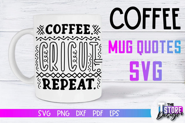 Coffee Mug Quotes SVG | Coffee SVG | Funny Quotes SVG SVG The T Store Design 