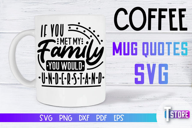 Coffee Mug Quotes SVG | Coffee SVG | Funny Quotes SVG SVG The T Store Design 