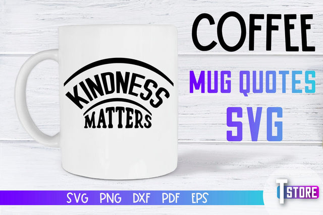 Coffee Mug Quotes SVG | Coffee SVG | Funny Quotes SVG SVG The T Store Design 