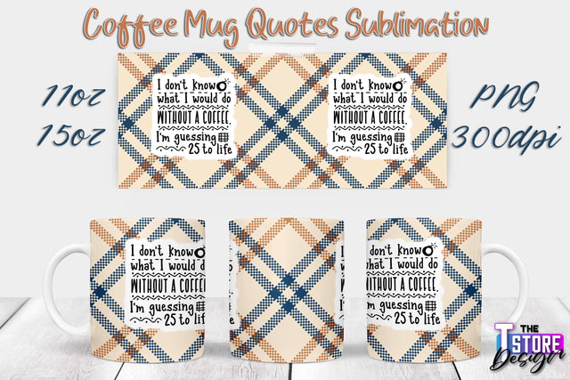 Coffee Mug Sublimation | 11 Oz 15 Oz Mug Sublimation | PNG File Sublimation The T Store Design 