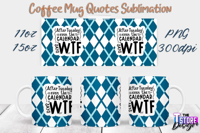 Coffee Mug Sublimation | 11 Oz 15 Oz Mug Sublimation | PNG File Sublimation The T Store Design 