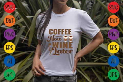 Coffee Now Wine Later SVG DESIGN SVG Rafiqul20606 