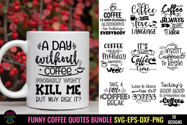 Coffee Quotes SVG Bundle I Coffee Quotes SVG I Coffee SVG SVG Happy Printables Club 
