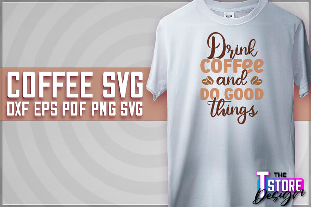 Coffee Quotes SVG | Coffee SVG | Funny Quotes SVG v.1 SVG The T Store Design 