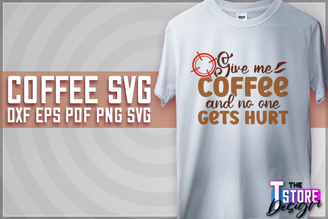 Coffee Quotes SVG | Coffee SVG | Funny Quotes SVG v.1 SVG The T Store Design 