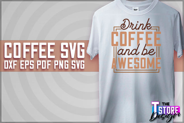 Coffee Quotes SVG | Coffee SVG | Funny Quotes SVG v.1 SVG The T Store Design 