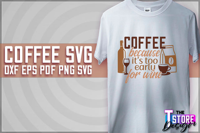 Coffee Quotes SVG | Coffee SVG | Funny Quotes SVG v.1 SVG The T Store Design 