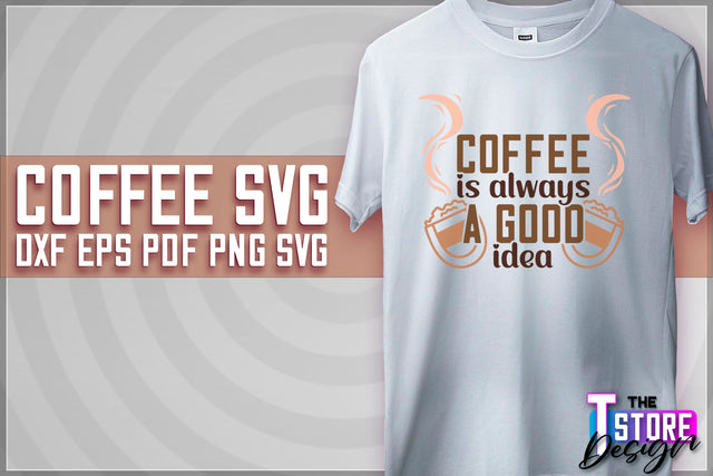 Coffee Quotes SVG | Coffee SVG | Funny Quotes SVG v.1 SVG The T Store Design 