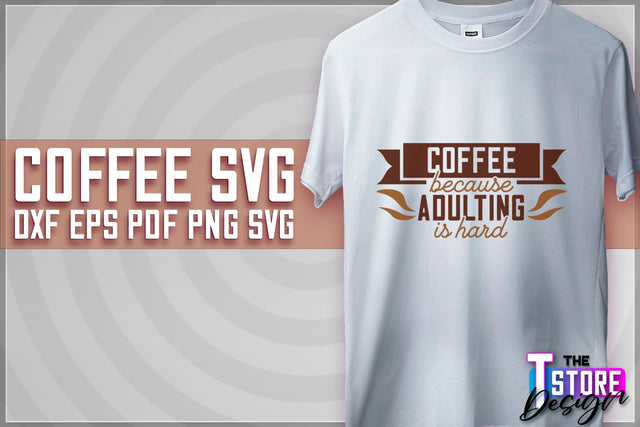Coffee Quotes SVG | Coffee SVG | Funny Quotes SVG v.1 SVG The T Store Design 