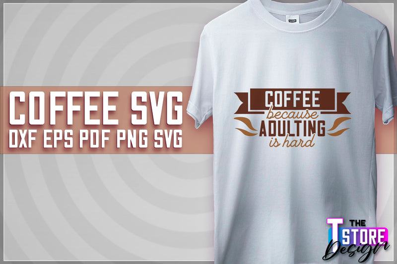 Coffee Quotes SVG | Coffee SVG | Funny Quotes SVG v.1 SVG The T Store Design 