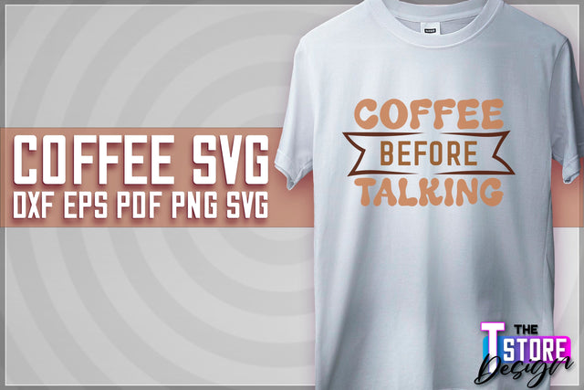 Coffee Quotes SVG | Coffee SVG | Funny Quotes SVG v.1 SVG The T Store Design 