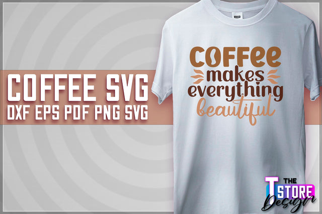 Coffee Quotes SVG | Coffee SVG | Funny Quotes SVG v.1 SVG The T Store Design 