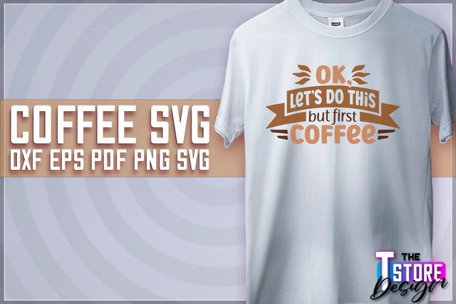 Coffee Quotes SVG | Coffee SVG | Funny Quotes SVG v.2 SVG The T Store Design 