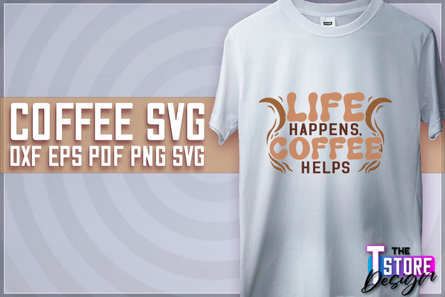 Coffee Quotes SVG | Coffee SVG | Funny Quotes SVG v.2 SVG The T Store Design 