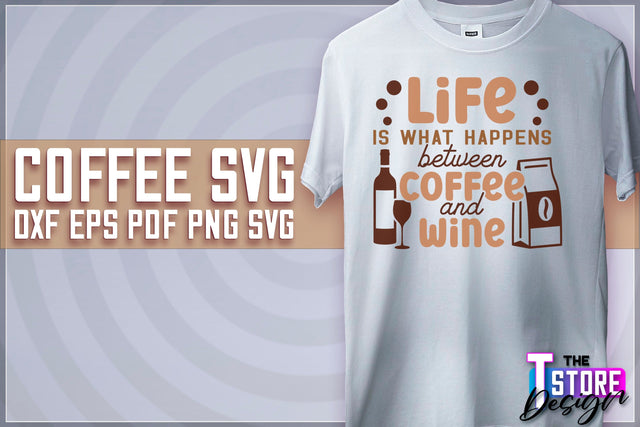 Coffee Quotes SVG | Coffee SVG | Funny Quotes SVG v.2 SVG The T Store Design 