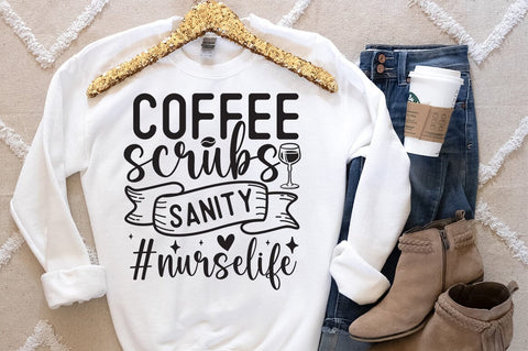 Coffee scrubs sanity nurselife SVG Design SVG Designangry 